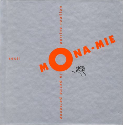 La petite personne. Vol. 1. Mona-mie