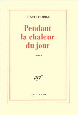Pendant la chaleur du jour