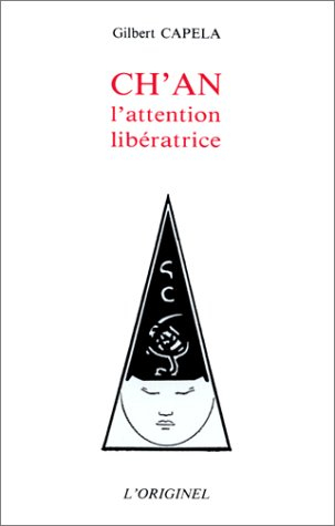 Ch'an : l'attention libératrice