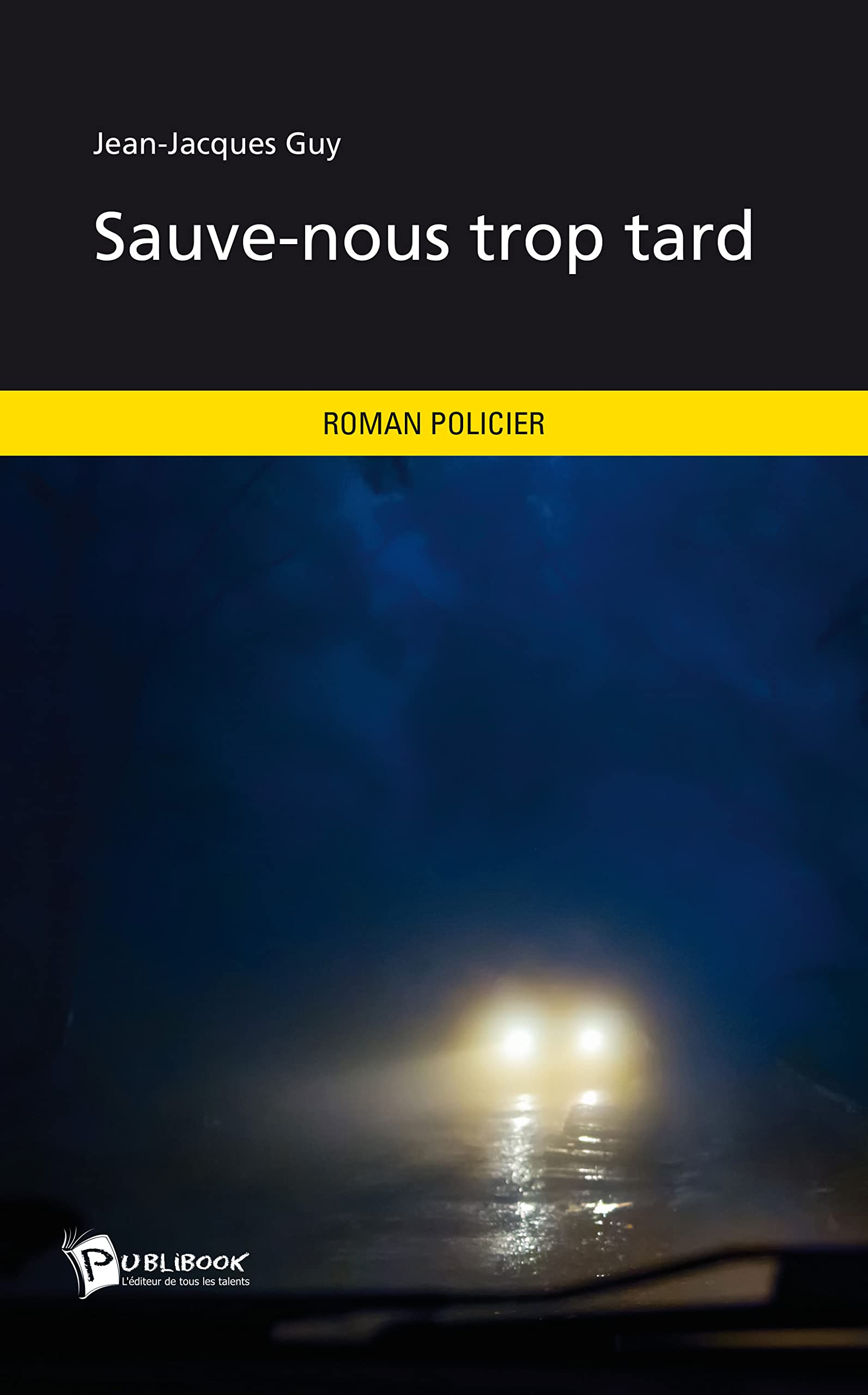 Sauve-nous trop tard