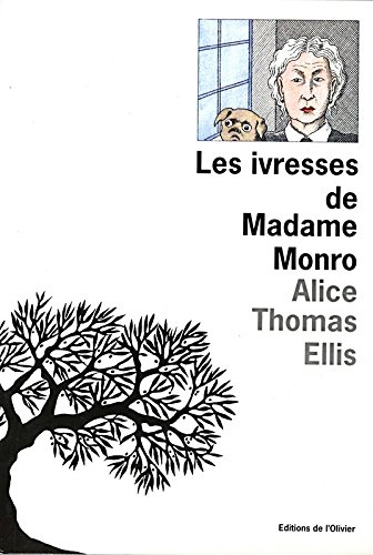 La trilogie du jardin d'hiver. Les ivresses de madame Monro