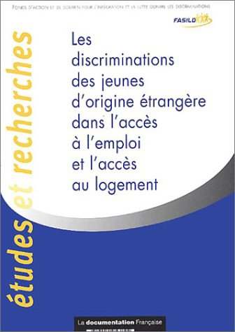 Les discriminations des jeunes d'origine étrangère dans l'accès à l'emploi et l'accès au logement