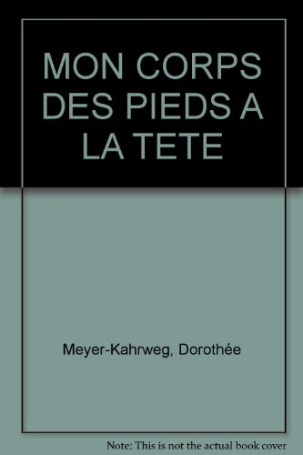 mon corps des pieds a la tete