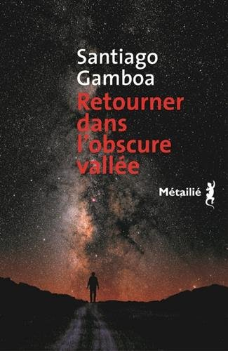 retourner dans l'obscure vallée