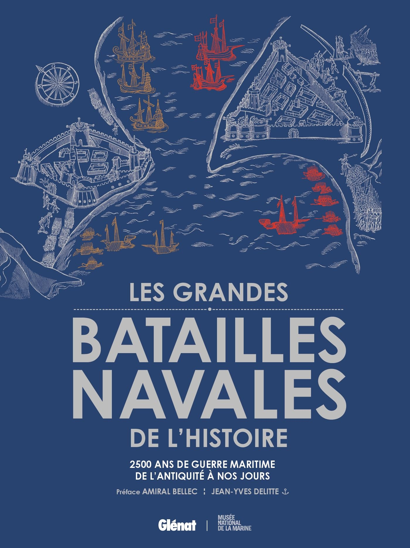 Les grandes batailles navales de l'histoire : 2.500 ans de guerre maritime de l'Antiquité à nos jour