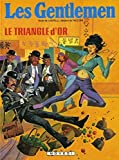 Le Triangle d'or (Les Gentlemen)