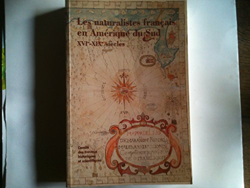 Les naturalistes français en Amérique latine, XVIe-XIXe siècle : 118e congrès national des sociétés 