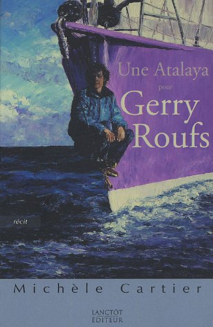 Une Atalaya pour Gerry Roufs : Carnet du souvenir