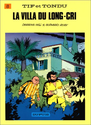 Tif et Tondu. Vol. 8. La villa du Long-Cri