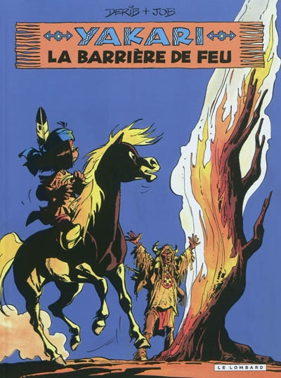 Yakari. Vol. 19. La barrière de feu