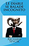 Le diable se balade incognito