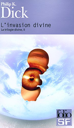 La trilogie divine. Vol. 2. L'invasion divine
