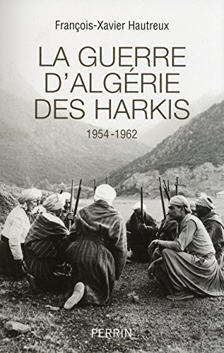 La guerre d'Algérie des harkis : 1954-1962