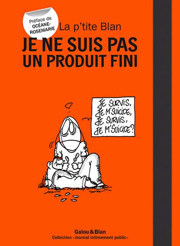 La p'tite Blan. Je ne suis pas un produit fini