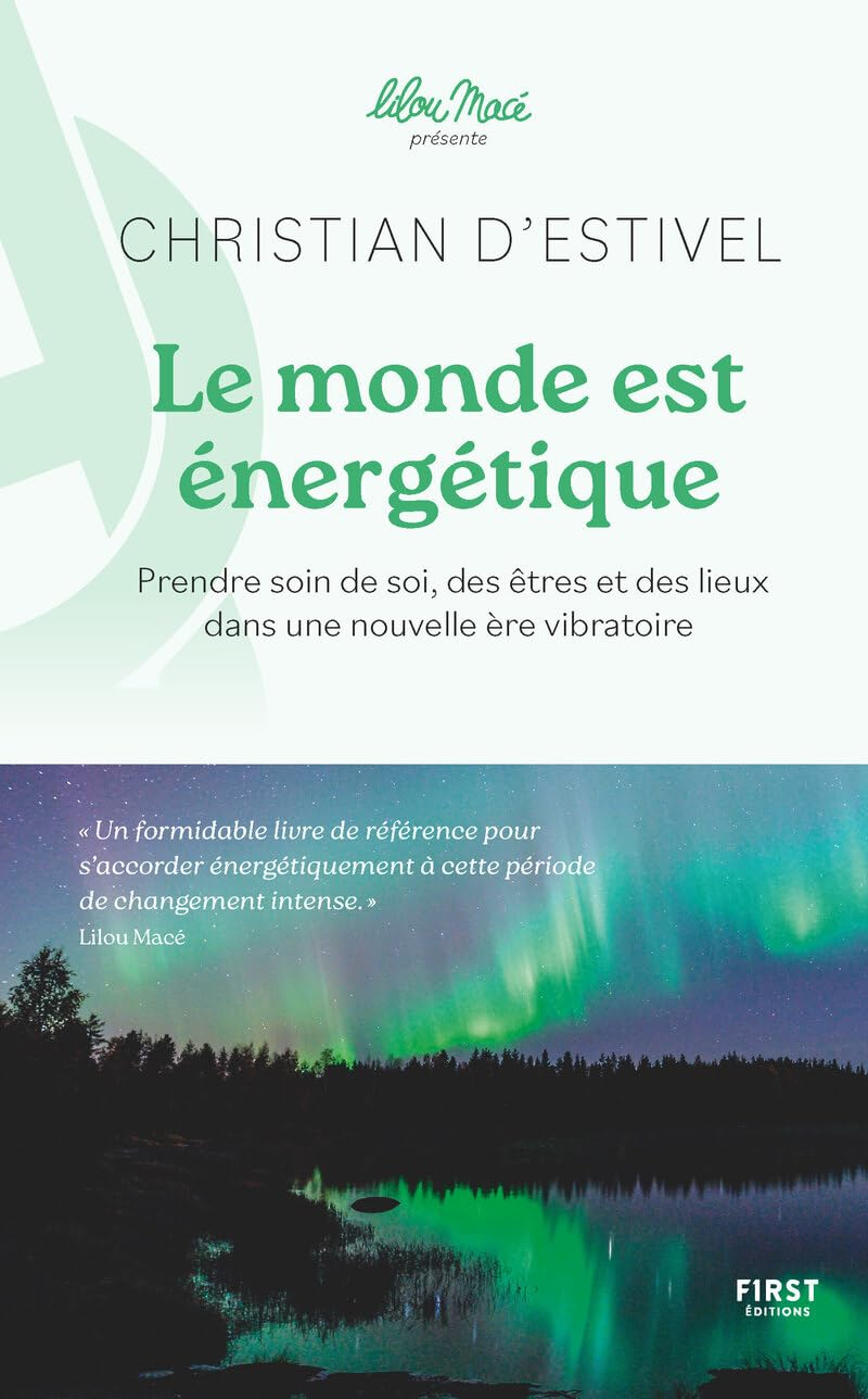 Le monde est énergétique : prendre soin de soi, des êtres et des lieux dans une nouvelle ère vibrato