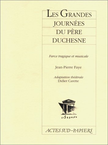 Les Grandes journées du père Duchesne : farce tragique et musicale