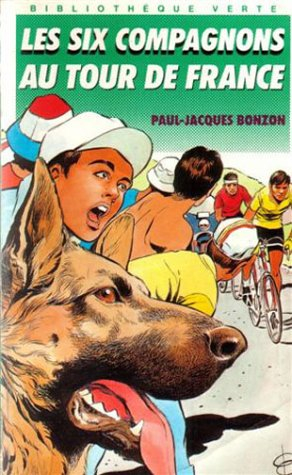 Les six compagnons au tour de France : Collection : Bibliothèque verte couverture souple & illustrée