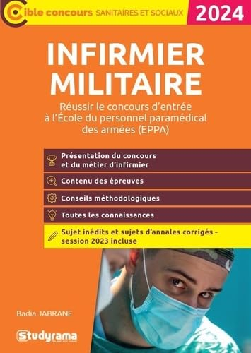 Infirmier militaire : réussir le concours d'entrée à l'Ecole du personnel paramédical des armées (EP
