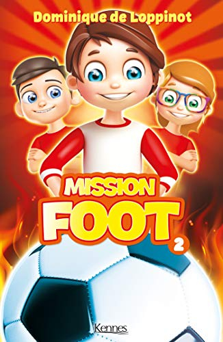 Mission foot. Vol. 2. Opération Phénix