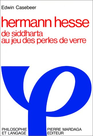 Hermann Hesse : De Siddharta au Jeu des perles de verre