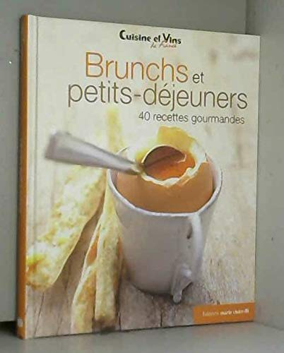 Brunchs et petits-déjeuners 40 recettes gourmandes