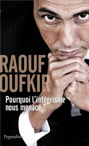 Pourquoi l'intégrisme nous menace ? : essai