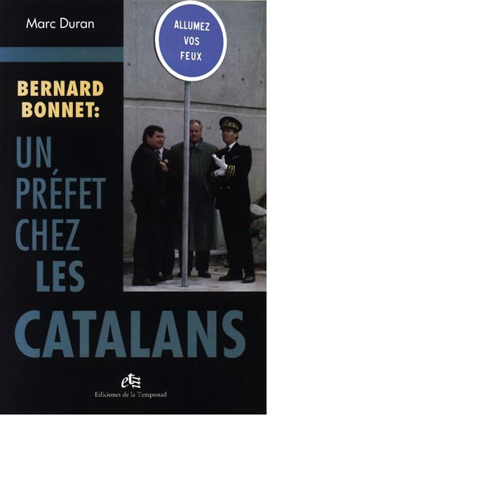 Bernard Bonnet: Un préfet chez les catalans
