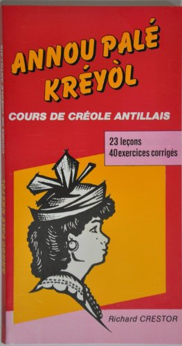 annou palé kréyol livre : cours de créole antillais