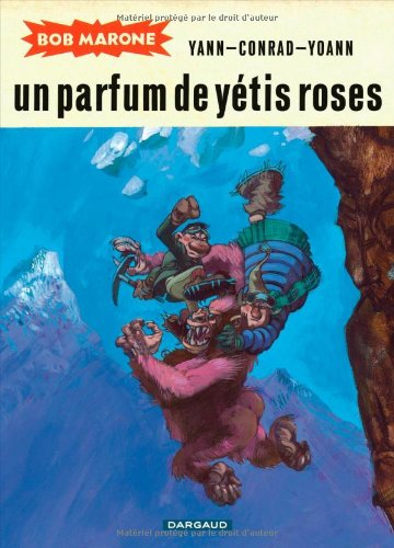 Bob Marone. Un parfum de yétis roses