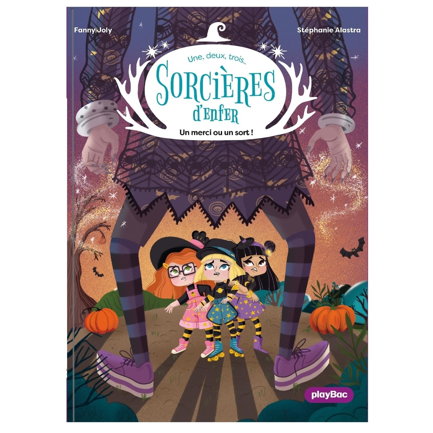Une, deux trois... Sorcières d'enfer. Vol. 2. Un merci ou un sort !