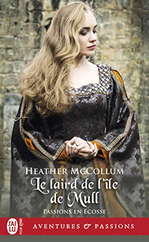 Passions en Ecosse. Le laird de l'île de Mull