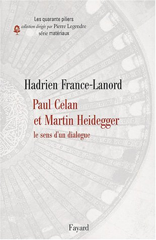 Paul Celan et Martin Heidegger : le sens d'un dialogue