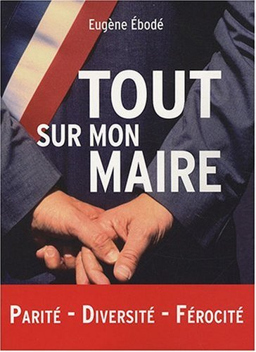 Tout sur mon maire : parité, diversité, férocité