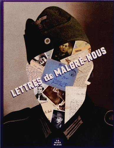 Lettres de malgré-nous : témoignages d'incorporés de force alsaciens