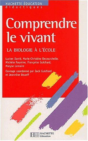 Comprendre le vivant : la biologie à l'école