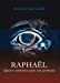 Raphaël: Quatre continents pour une promesse