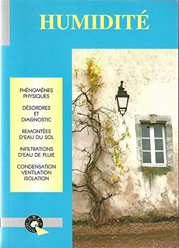 Humidité : diagnostic, remontées d'eau, infiltrations, condensation