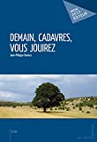 Demain, cadavres, vous jouirez