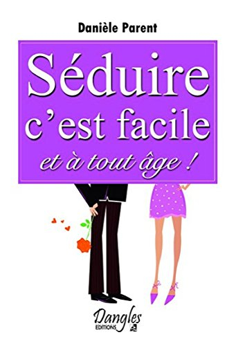 Séduire c'est facile et à tout âge !