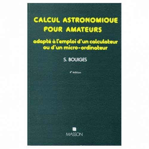 Calcul astronomique pour amateurs : Adapté à l'emploi d'un calculateur électronique de poche