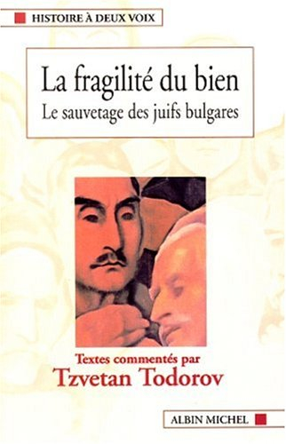 La fragilité du bien : le sauvetage des juifs bulgares