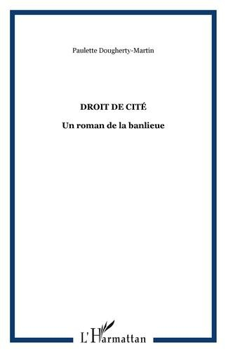 Droit de cité : un roman de la banlieue