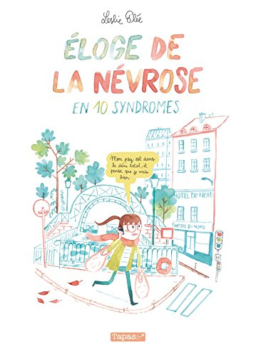 Eloge de la névrose en 10 syndromes