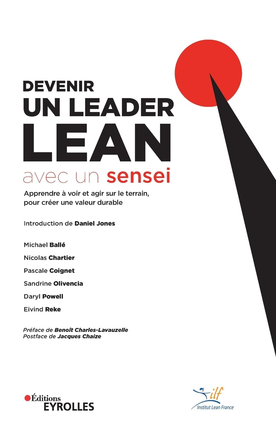 Devenir un leader lean avec un sensei : apprendre à voir et agir sur le terrain, pour créer une vale