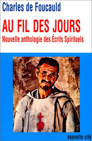 Au fil des jours : nouvelle anthologie des écrits spirituels