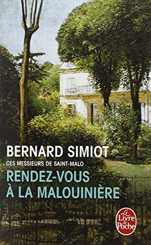 Ces messieurs de Saint-Malo. Vol. 3. Rendez-vous à la Malouinière