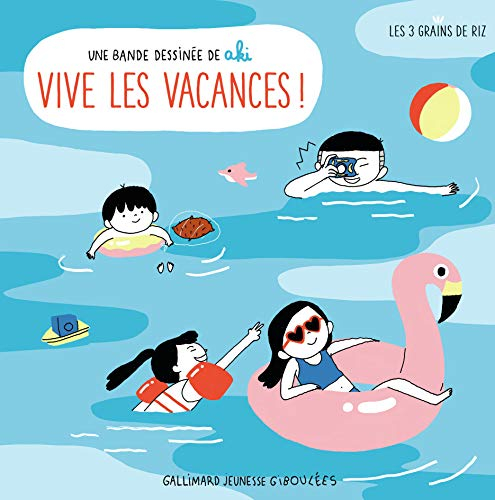Les trois grains de riz. Vive les vacances !