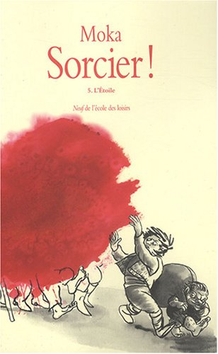 Sorcier !. Vol. 5. L'étoile