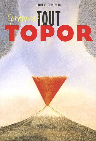(Presque) tout Topor
