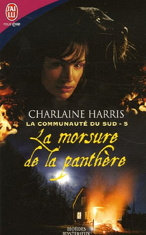 La communauté du Sud. Vol. 5. La morsure de la panthère
